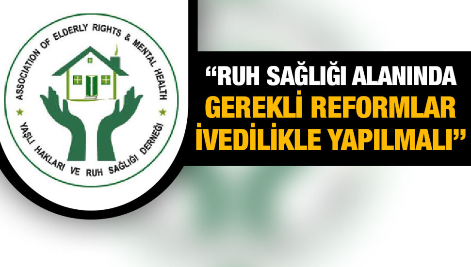 Yaşlı Hakları ve Ruh Sağlığı Derneği: Hemşire ve psikolog sayısı artırılmalı