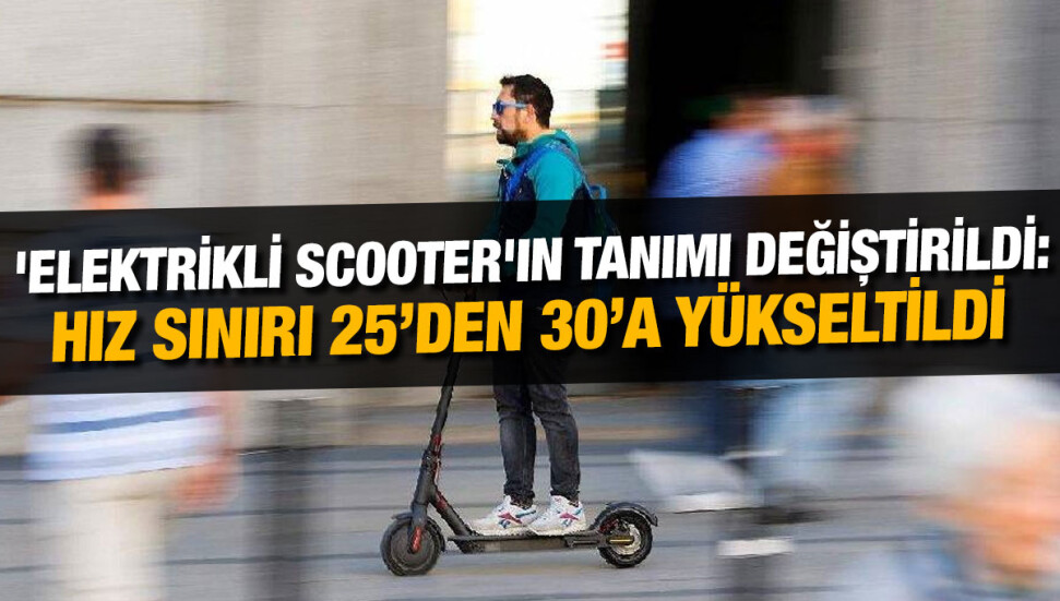 Elektrikli scooter: Uyulması gereken kuralların bir maddesinde düzenleme yapıldı