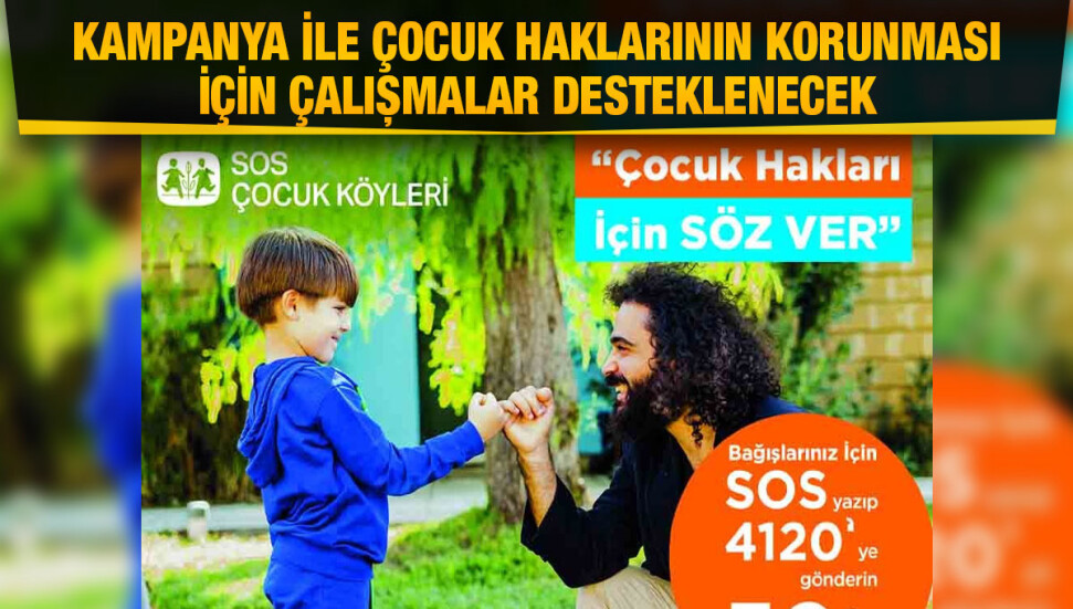 SOS Çocukköyü Derneği “Bana Söz Ver!” adıyla bağış kampanyası başlattı