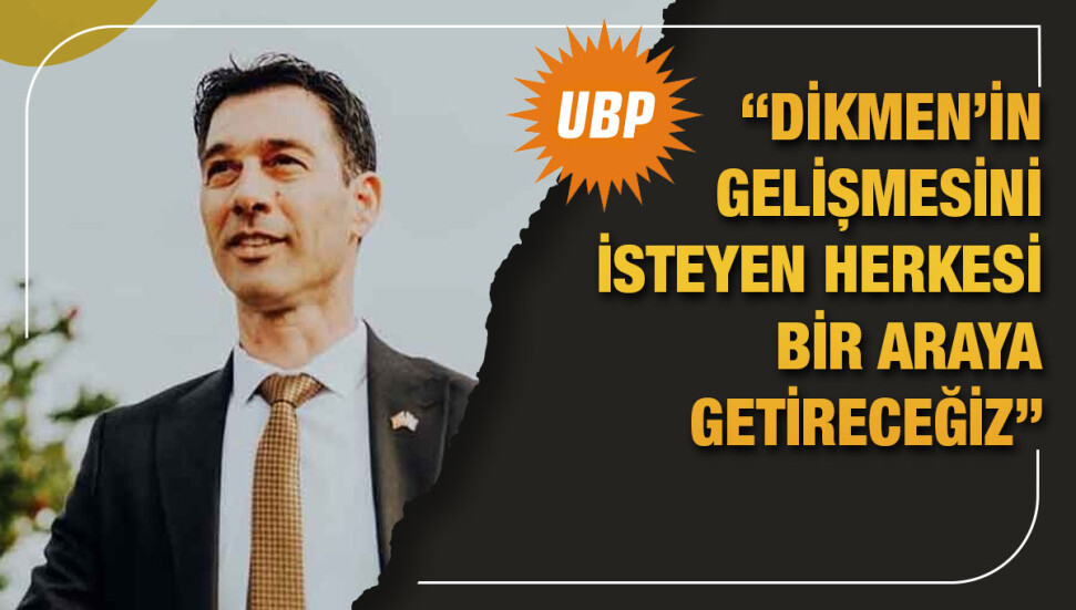 UBP’nin Dikmen Belediye Başkan adayı Öztürk: Belde halkının fikirlerine değer vereceğiz