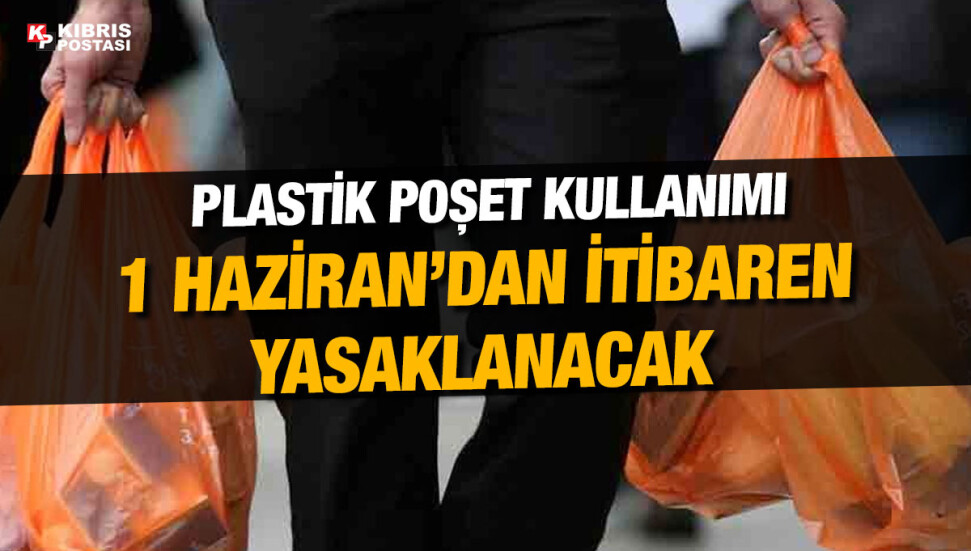 Plastik poşet kullanımı Haziran ayında sona eriyor