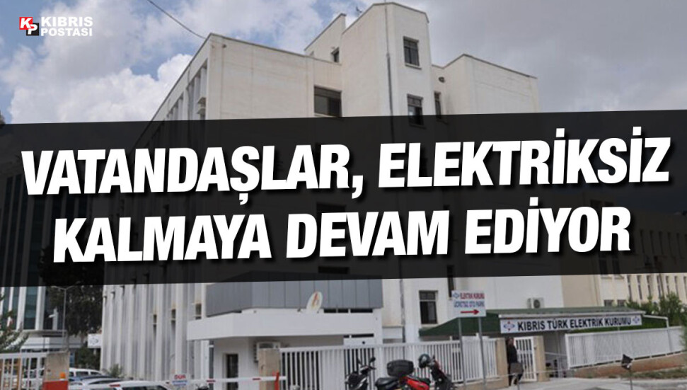 Elektrik, Lefkoşa ve Girne'de yine kesilecek!