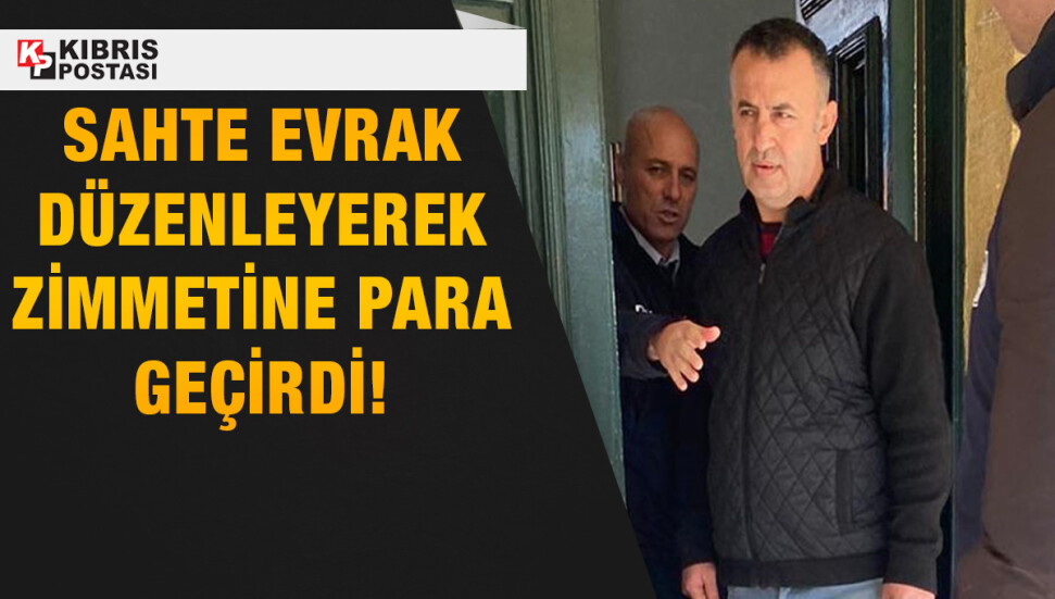 Sahte evrak düzenleyerek zimmetine para geçiren sanık hapis cezasına çarptırıldı