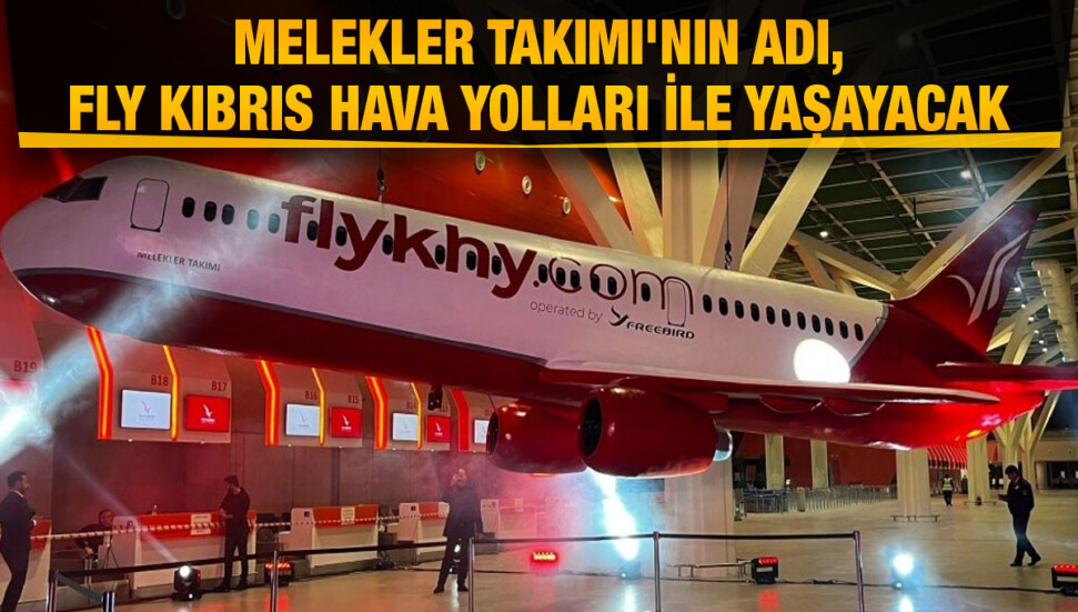 FLY Kıbrıs Hava Yolları'nın uçağına 'Melekler Takımı' adı verildi...