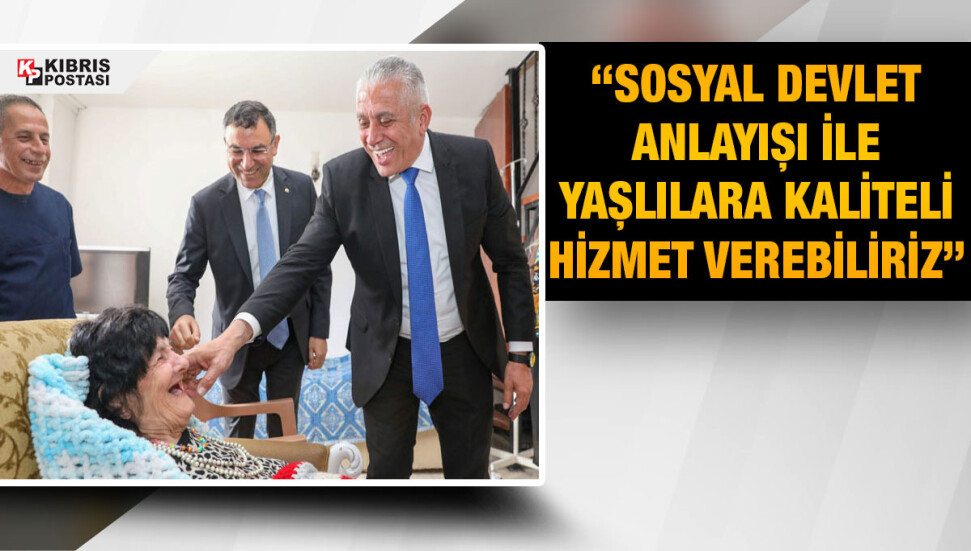 Çalışma ve Sosyal Güvenlik Bakanı Taçoy’dan Lapta Huzurevi’ni ziyaret