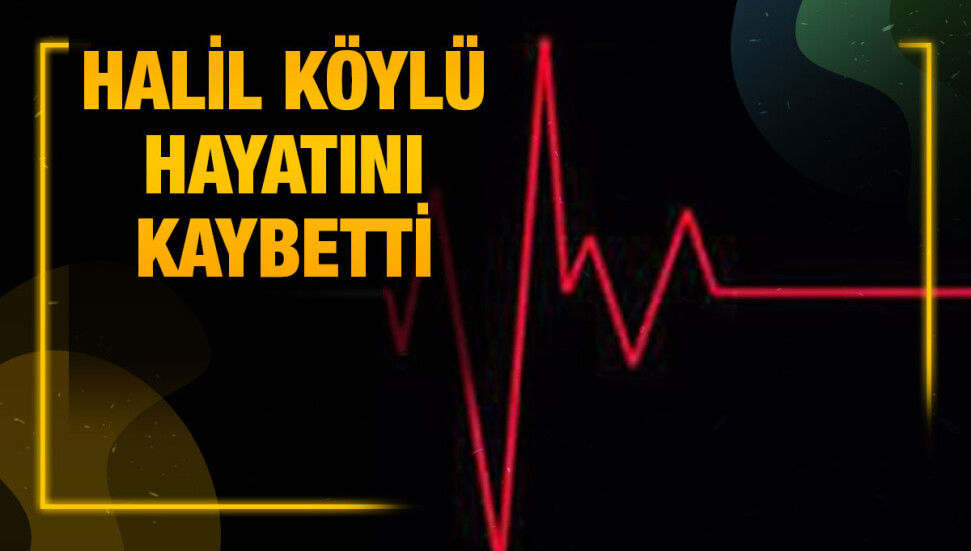 Bafra’da sakin Halil Köylü ‘aniden’ rahatsızlanarak yaşamını yitirdi