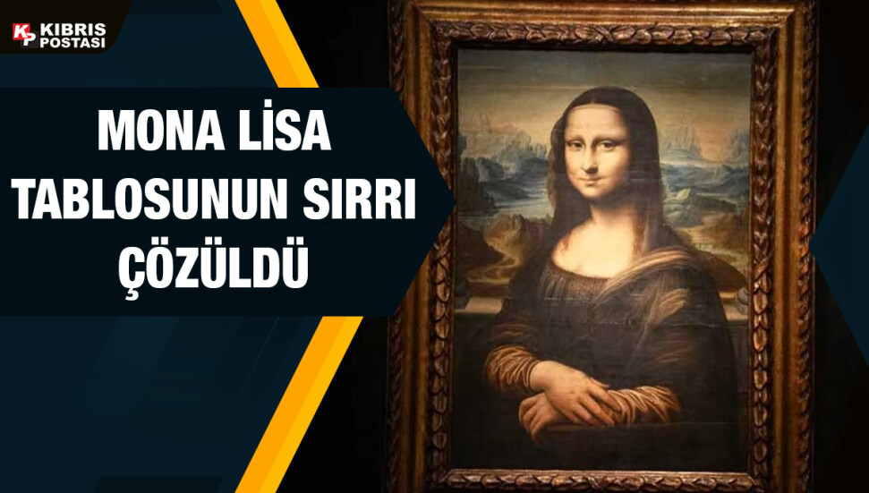 Mona Lisa tablosunun sırrı çözüldü