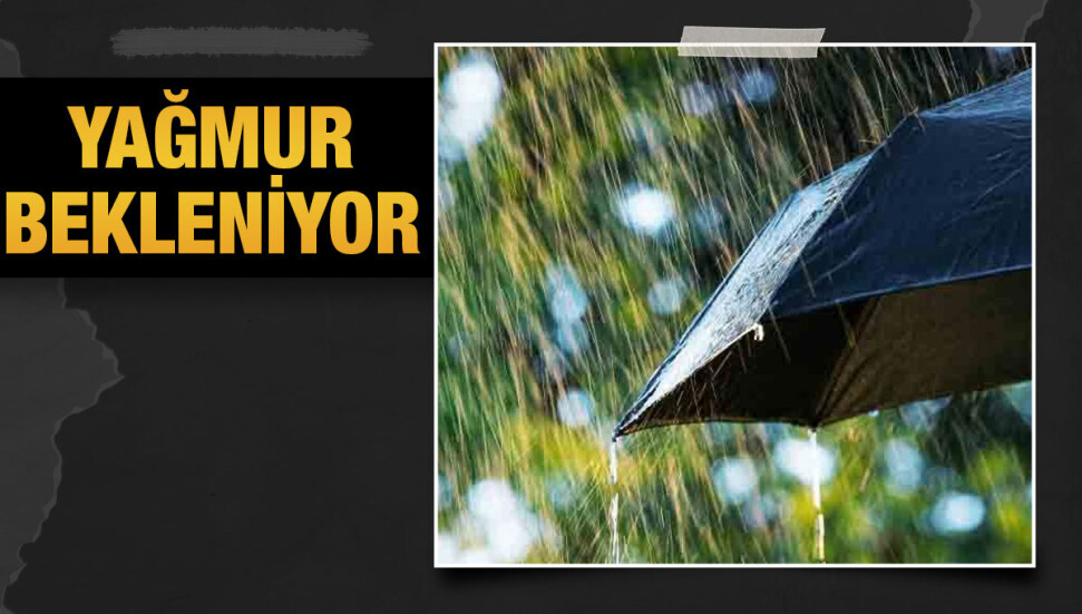Yarın ve Çarşamba günü yağmur bekleniyor