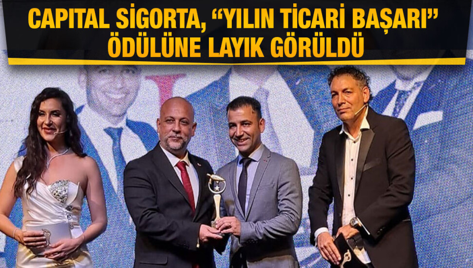 Tekin Arhun ve Capital Sigorta’ya “yılın ticari başarı” ödülü verildi