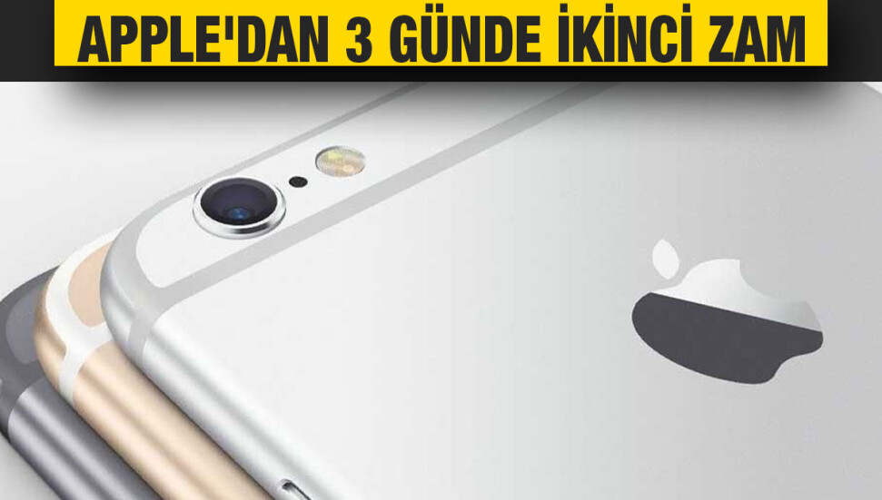Apple'dan 3 günde ikinci zam