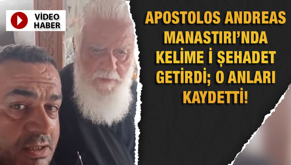 Papazın yanında Kelime-i Şehadet getirdi, toplumu din üzerinden gerdi