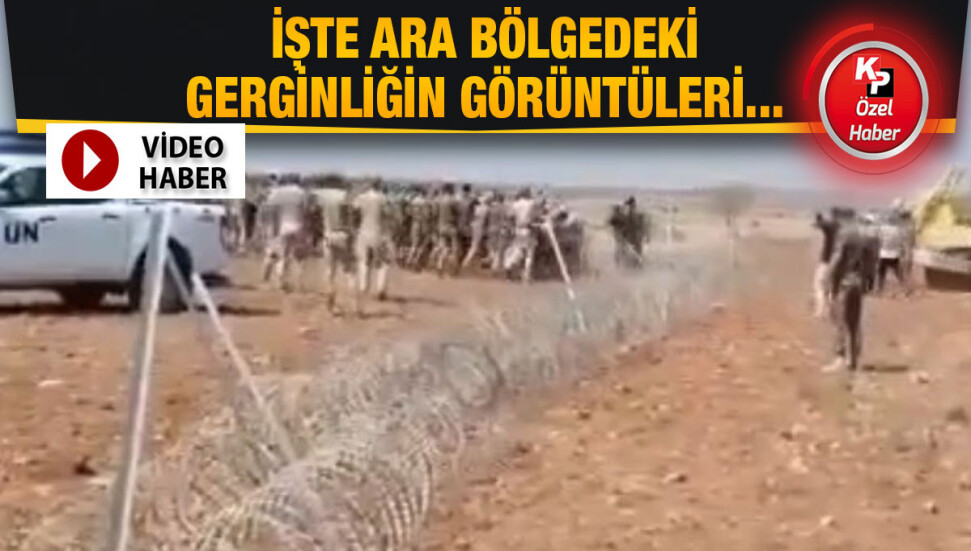 İşte ara bölgedeki gerginliğin görüntüleri...