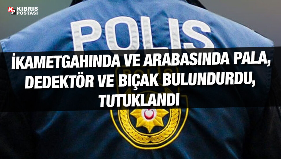 İkametgahında kanunsuz bıçak, pala ve dedektör bulunan zanlı tutuklandı