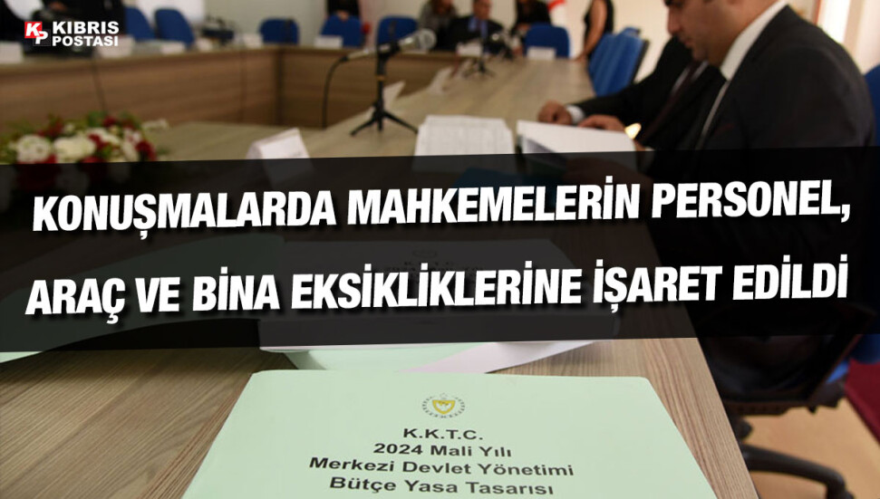 Mahkemeler Bütçesi komiteden geçti