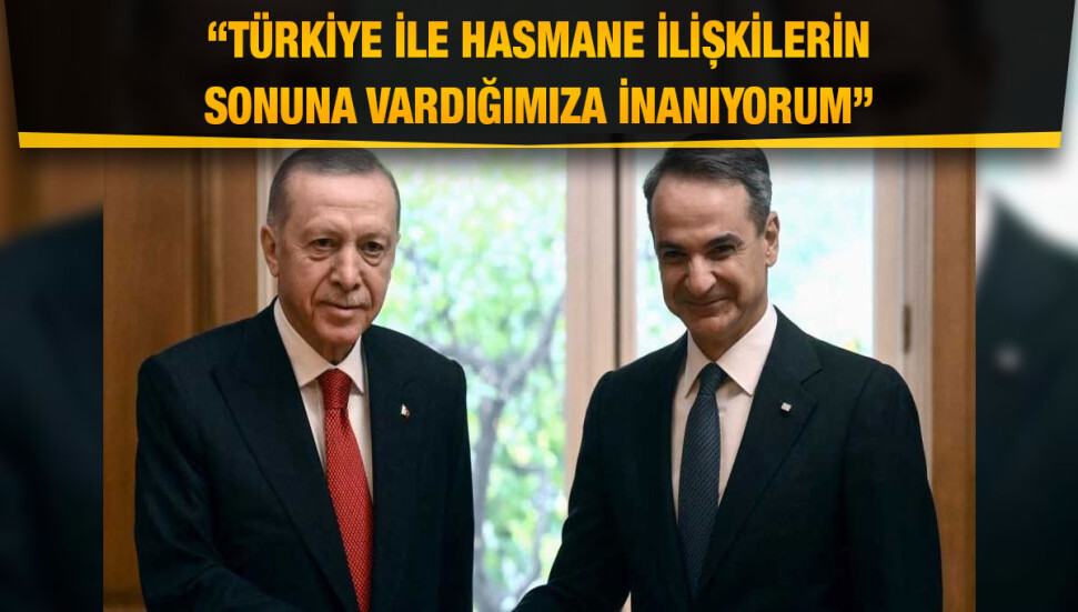 Yunanistan Başbakanı Miçotakis: Sınırdaş olan iki ülke yan yana ve beraber hareket etmek zorunda