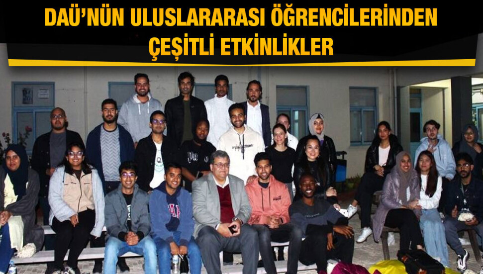 DAÜ’nün uluslararası öğrencileri, çeşitli etkinlikler düzenledi
