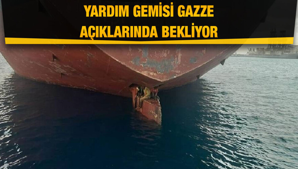 Güney Kıbrıs’ın yardım gemisi Gazze açıklarında bekliyor