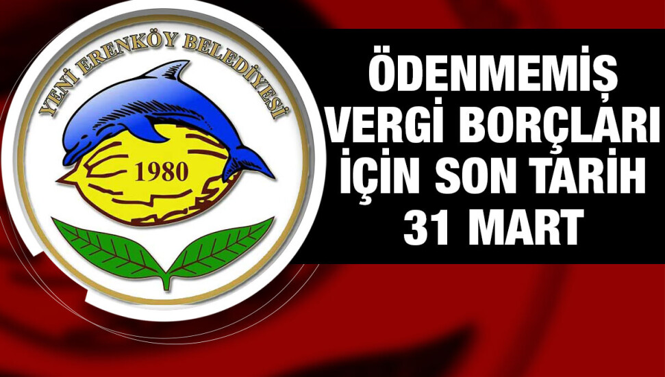 Yenierenköy Belediyesi birikmiş vergi borçları hakkında uyarıda bulundu
