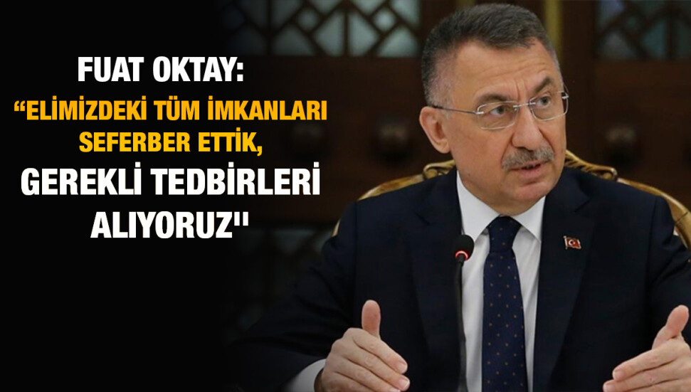 Fuat Oktay: "Hedef, kirliliğin kıyıya vurmadan açık denizde kontrol edilmesi"
