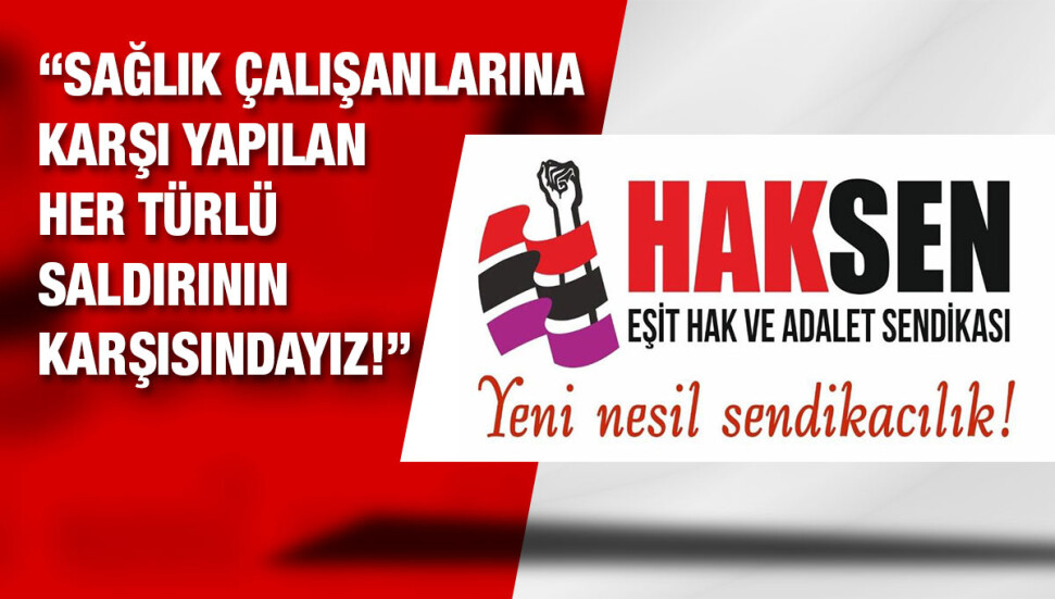 HAKSEN’den Girne Dr. Akçiçek Hastanesi'nde sağlık çalışanlarının darp edilmesiyle ilgili açıklama