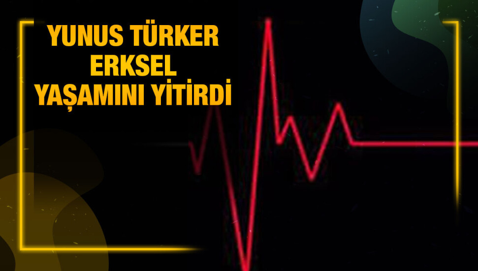 Değirmenlik’te sakin Yunus Türker Erksel evinde ölü olarak bulundu