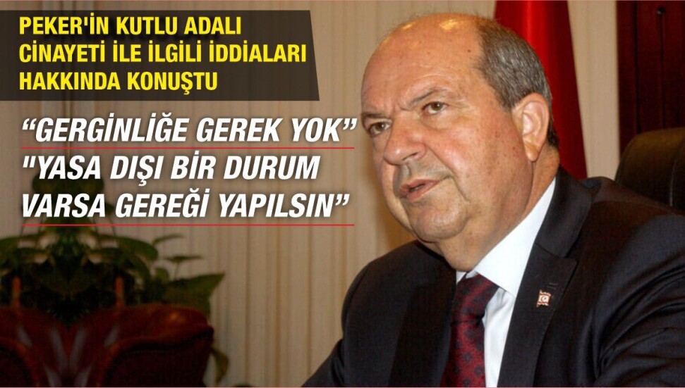 Ersin Tatar, Sedat Peker’in iddialarını yanıtladı: “Gerginliğe gerek yok”