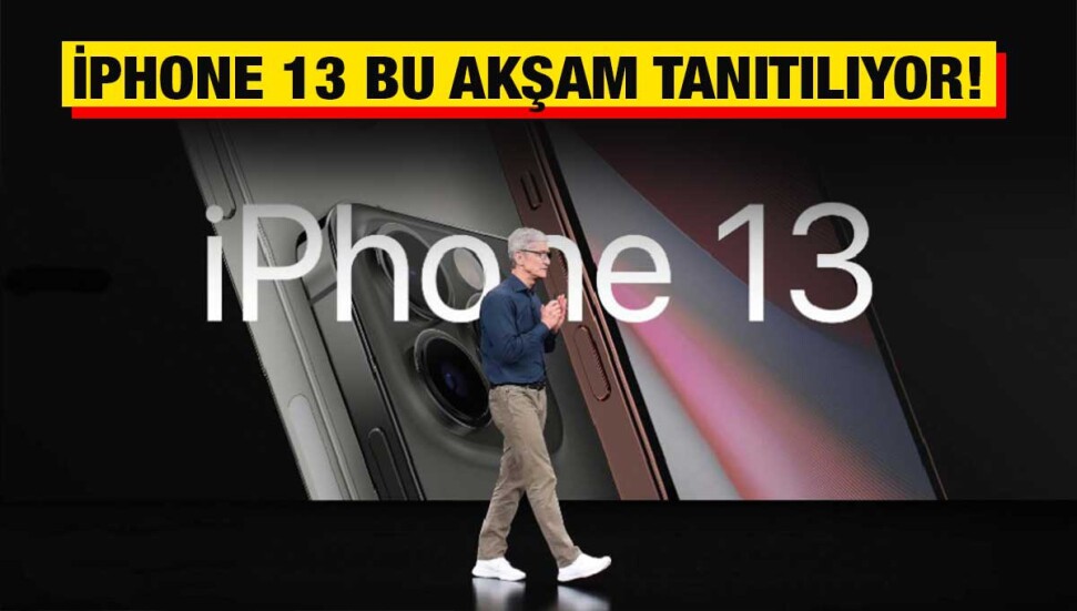 iPhone 13 modelleri bu akşam tanıtılacak: İşte bilmeniz gerekenler!