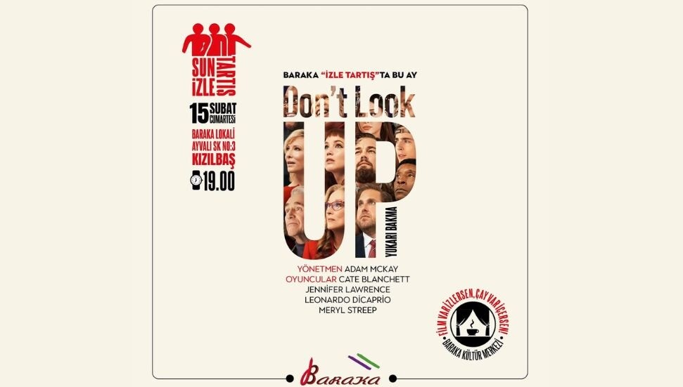 Baraka, İzle-Tartış etkinliğinde Don’t Look Up filmi izlenecek