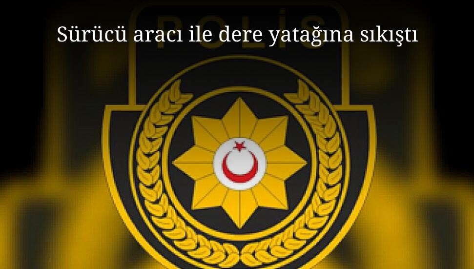 Sürücü aracı ile suya kapılarak dere yatağına sıkıştı