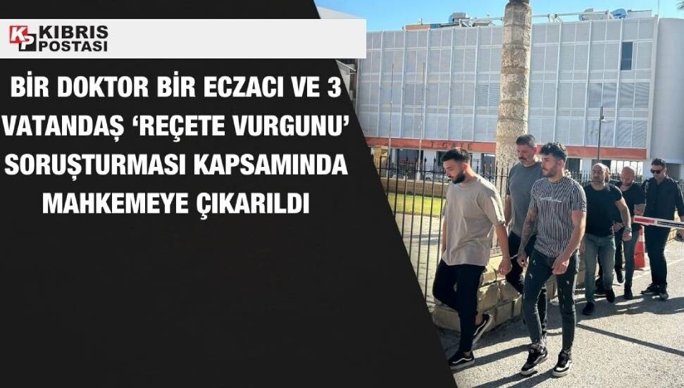 Reçete yolsuzluğu: Bir doktor, bir eczacı ve 3 vatandaş mahkemeye çıkarıldı, her birine üçer gün tutukluluk emri verildi!