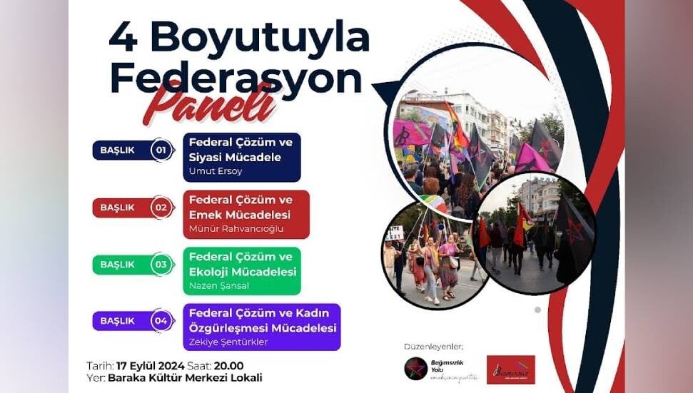 Bağımsızlık Yolu ve Baraka Kültür Merkezi “4 Boyutuyla Federasyon” başlıklı panel düzenliyor