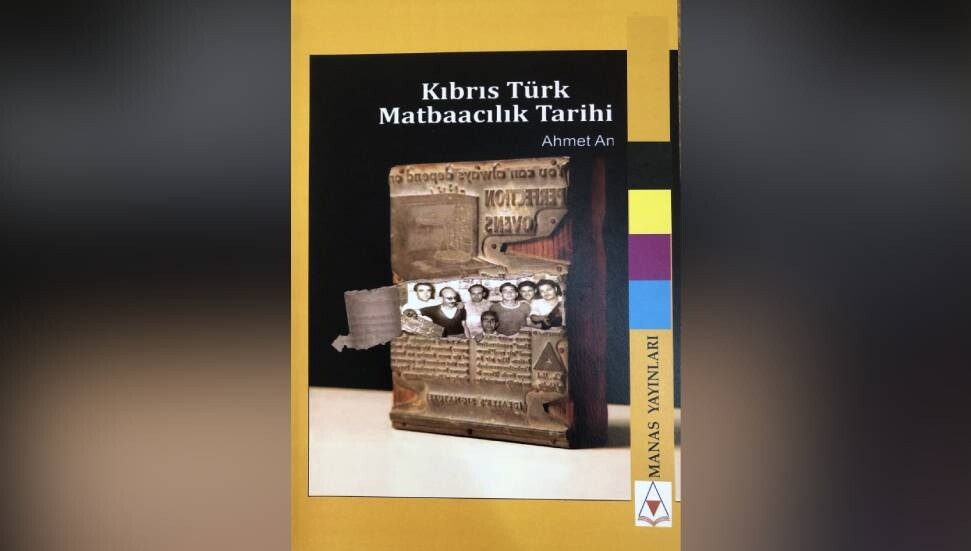 Milli Arşiv, Ahmet An’ın “Kıbrıs Türk Matbaacılık Tarihi” kitabını yayımladı